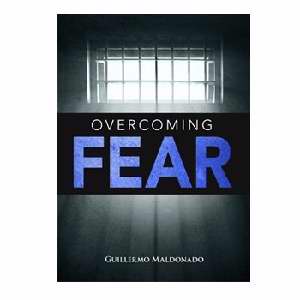 Overcoming Fear PB - Guillermo Maldonado